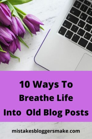 10-ways-to-breathe-life-into-old-blog-posts
