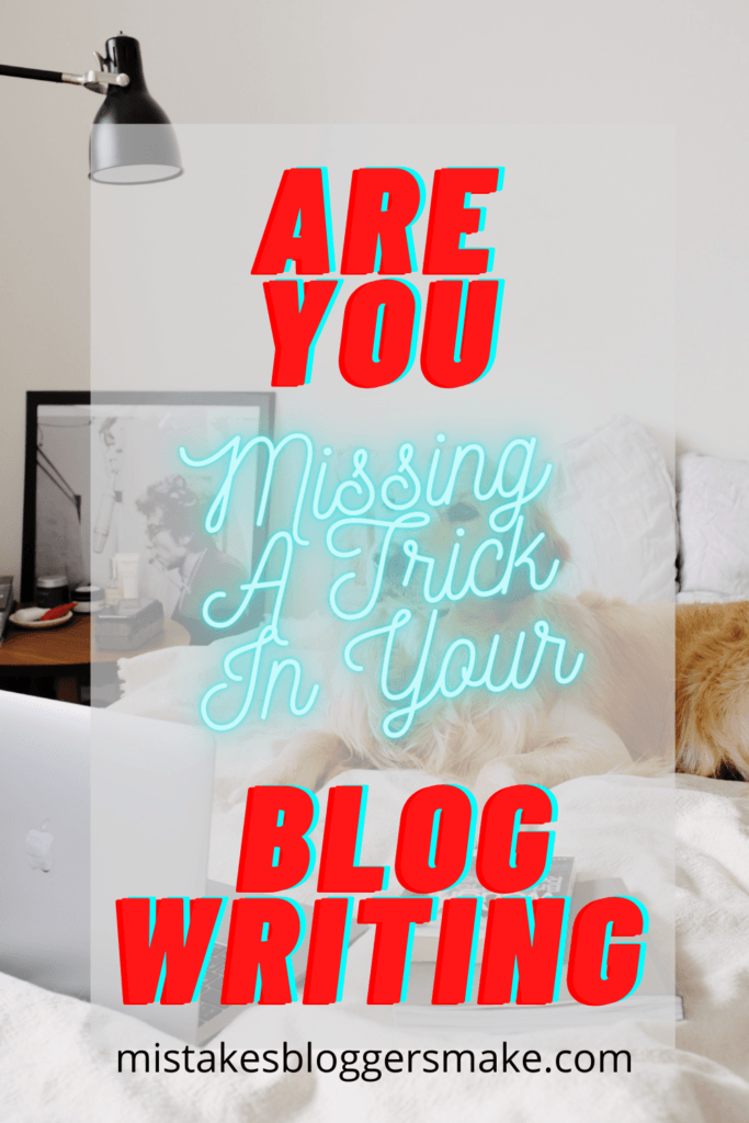 Are-You-Missing-A-Trick-In-Your Blog-Writing