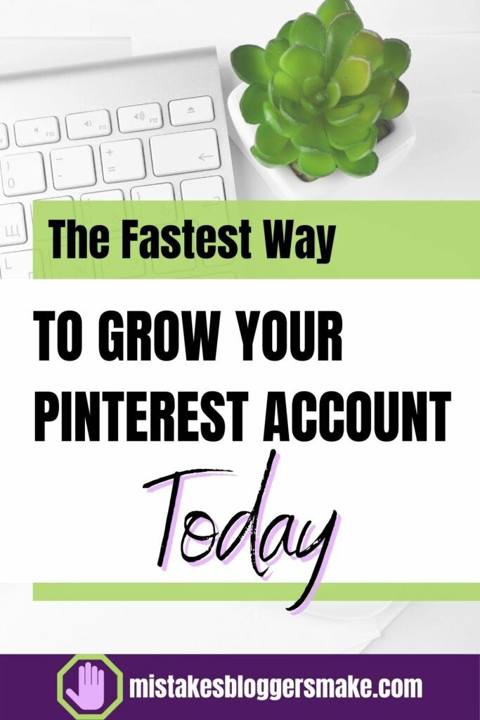the-fastest-way-to-grow-your-pinterest-account-Today