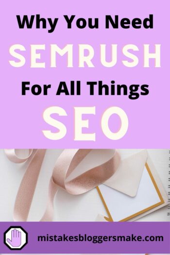 why-you-need-SEMrush-for-all-things-SEO