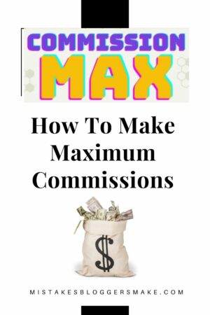 How To Make Maximum Commissions