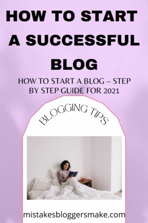 How To Start A Blog – Step by Step Guide For 2021