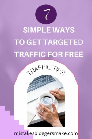 7 Simple Ways To Get Targeted Traffic To Your Blog For Free